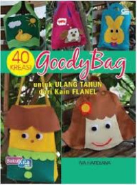 Image of 40 Kreasi GoodyBag ; Untuk Ulang Tahun Dari Kain Flanel