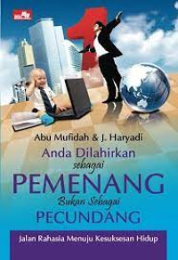 Image of Anda Dilahirkan Sebagai Pemenang Bukan Sebagai Pecundang