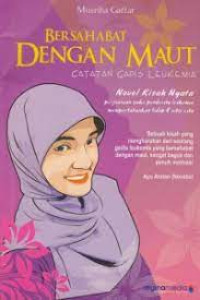 Image of Bersama Dengan Maut ; Catatan Gadis Leukemia