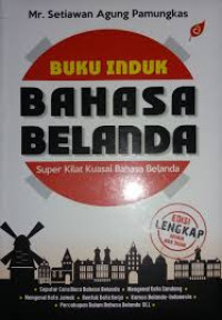 Image of Buku Induk Bahasa Belanda ; Super Kilat Kuasai Bahasa Belanda