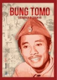 Image of Bung Tomo ; Soerabaja Di Tahun 45