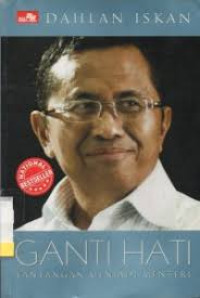 Image of Ganti Hati ; Tantangan Menjadi Menteri