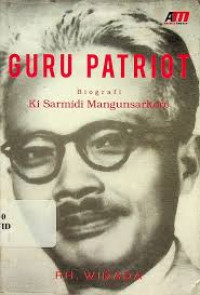 Image of Guru Patriot Biografi Ki Sarmidi Mangunsarkoro