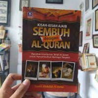 Image of Kisah - Kisah Ajaib Sembuh Dengan Al - Quran