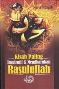 Image of Kisah Paling Inspiratif dan Mengharukan Rasulullah