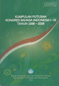 Image of Kumpulan Putusan Kongres Indonesia I - IX Tahun 1938 - 2008