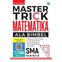 Image of Master Trick Matematika Ala BImbel SMA Kelas 10,11,12
