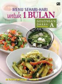 Image of Menu Sehari - Hari Untuk 1 Bulan Golongan Darah A