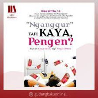 Image of Nganggur Tapi Kaya Pengen? Bukan Kerja Keras, Tapi Kerja Cerdas