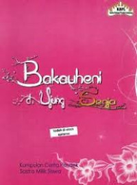 Image of Sastra Milik Siswa ( Kumpulan Cerpen ) ; Bakauheni Di Ujung Senja