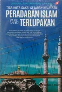 Image of Tiga Kota Saksi Sejarah Peradapan Islam Yang Terlupakan
