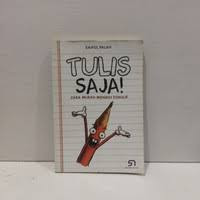 Image of Tulis Saja! Cara Mudah Menjadi Penulis