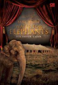 Image of Water For Elephants ; Air Untuk Gajah